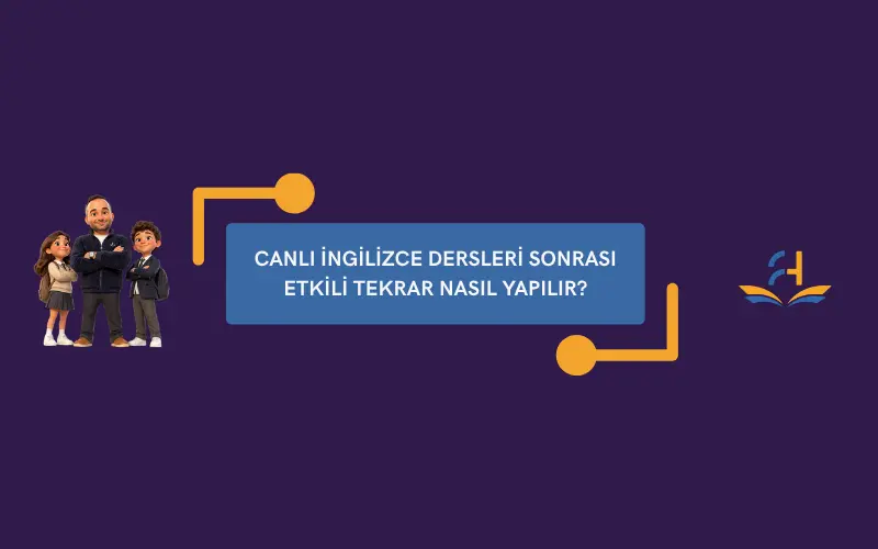Canlı İngilizce Dersleri Sonrası Etkili Tekrar Nasıl Yapılır?